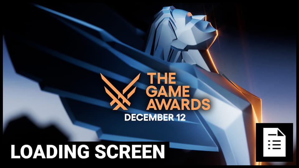 Loading Screen: The Game Awards Said The Quiet Part Out Loud