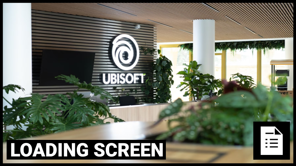 Loading Screen: Ubisoft's Buyout Is Closer Than Ever